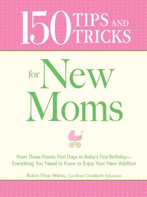 Cover image for 150 Tips and Tricks for New Moms